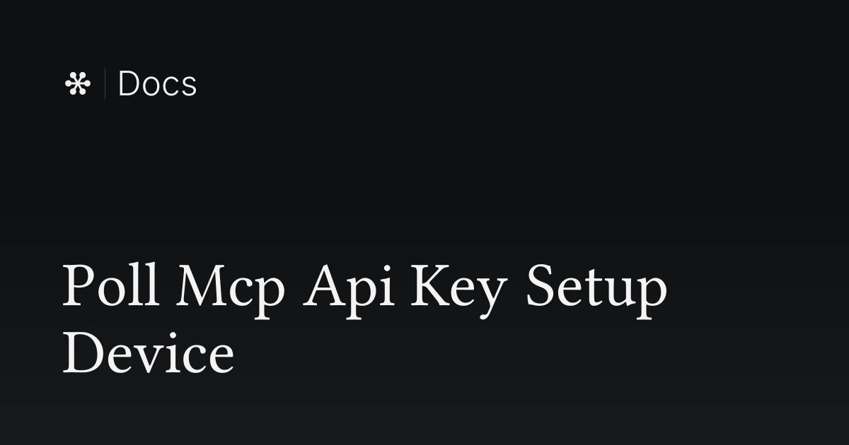 Poll Mcp Api Key Setup Device | Flywheel Docs