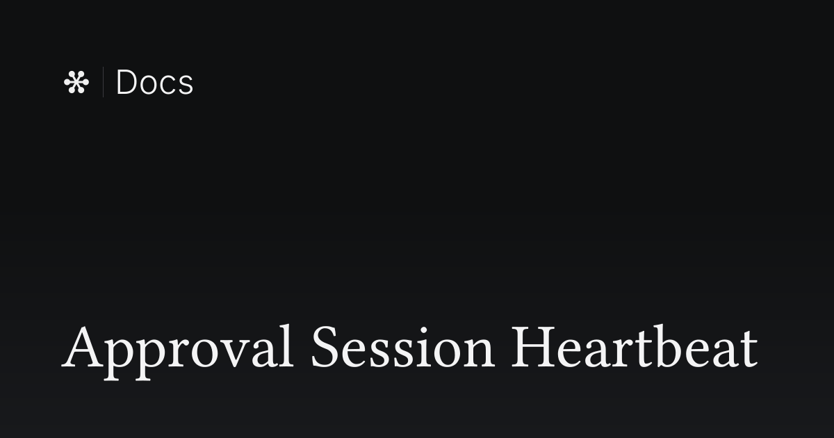 Approval Session Heartbeat | Flywheel Docs