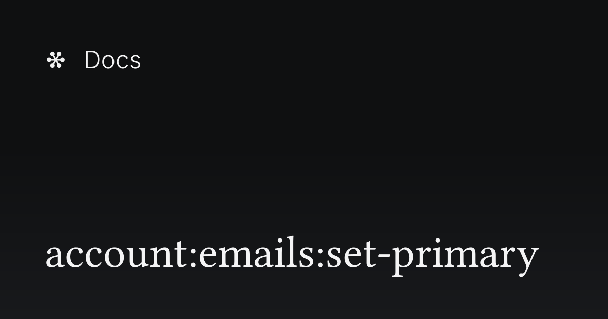 account:emails:set-primary | Flywheel Docs