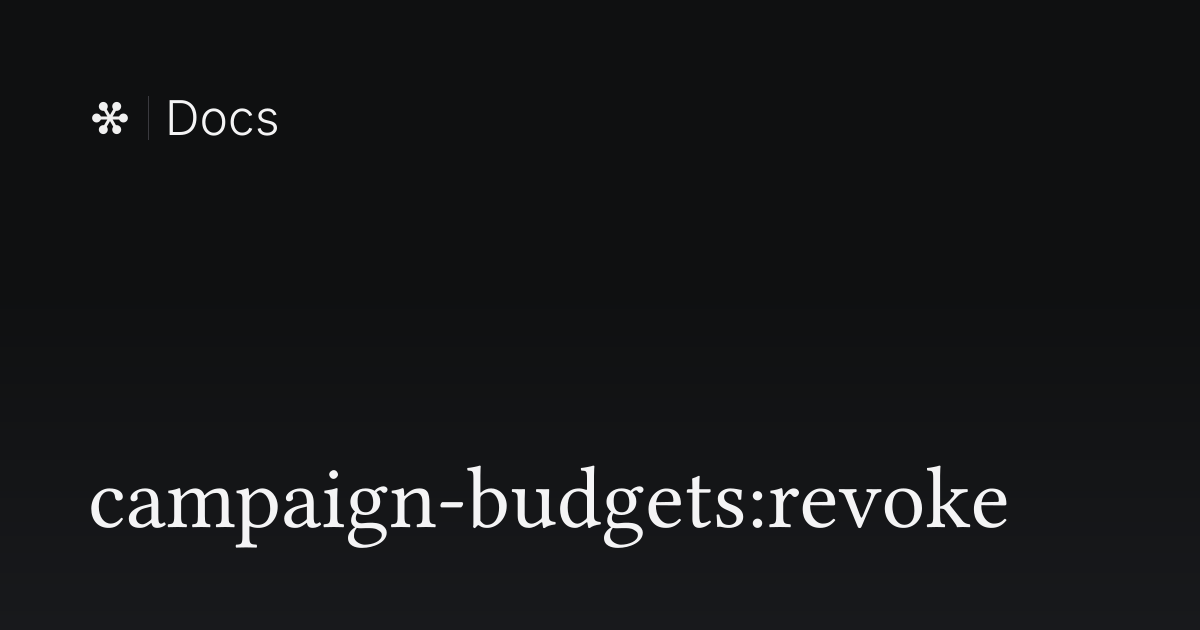 campaign-budgets:revoke | Flywheel Docs